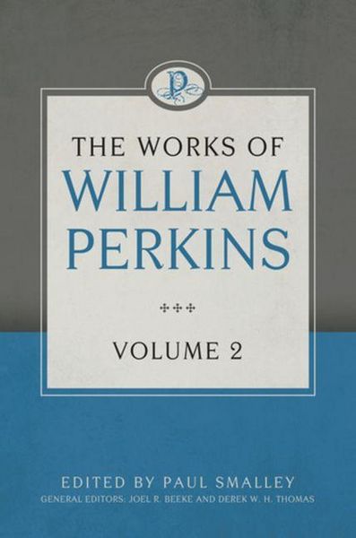 Produktbild: The Works of William Perkins, Volume 2