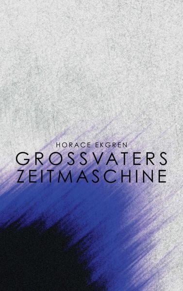 Produktbild: Grossvaters Zeitmaschine