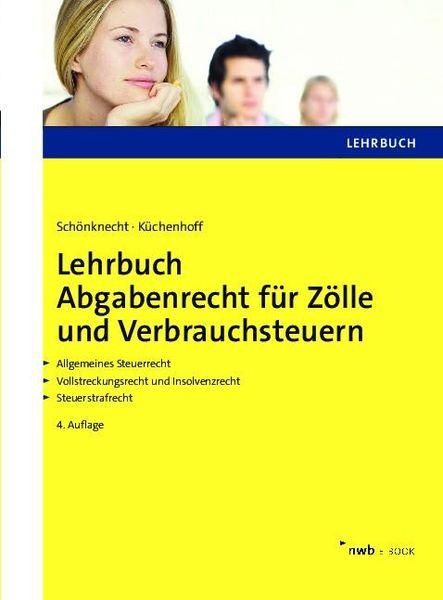 Produktbild: Lehrbuch Abgabenrecht f&uuml;r Z&ouml;lle und Verbrauchsteuern