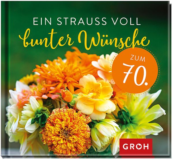 Produktbild: Ein Strau&szlig; voll bunter W&uuml;nsche zum 70.