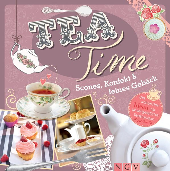 Produktbild: Teatime - Scones, Konfekt & feines Geb&auml;ck