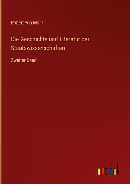 Produktbild: Die Geschichte und Literatur der Staatswissenschaften