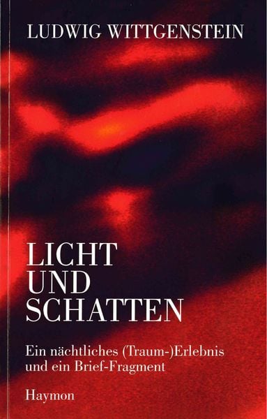 Ludwig Wittgenstein - Licht und Schatten, Taschenbuch von Ludwig Wittgenstein, Haymon Verlag, 9783709971642