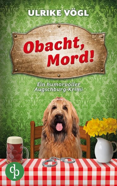 Produktbild: Obacht, Mord! | Ein humorvoller Augschburg-Krimi