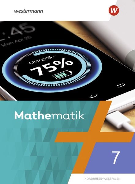 Mathematik 7. Schulbuch. NRW Nordrhein-Westfalen