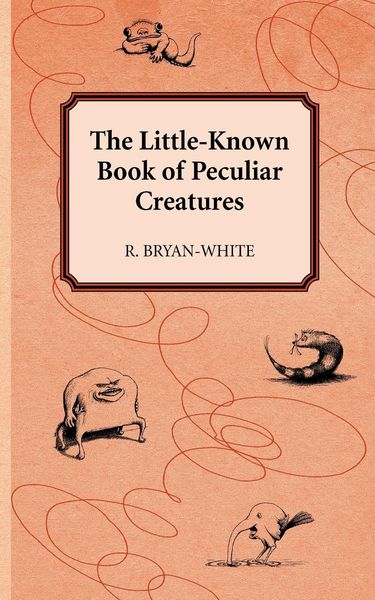 Produktbild: The Little-Known Book of Peculiar Creatures