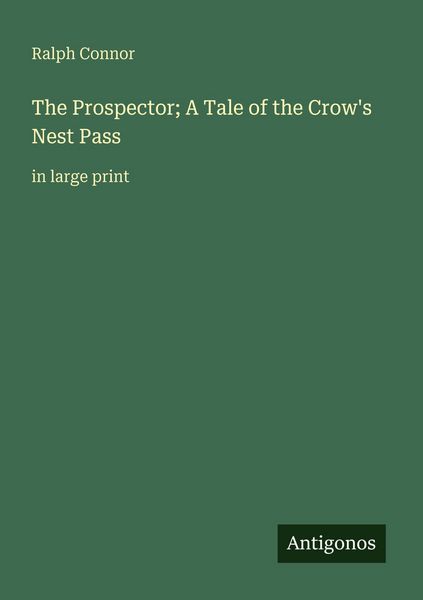 Produktbild: The Prospector; A Tale of the Crow's Nest Pass
