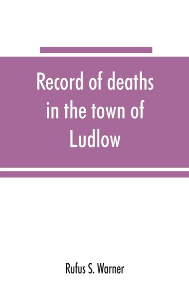 Produktbild: Record of deaths in the town of Ludlow, Vermont, from 1790 to 1901, inclusive