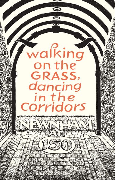Produktbild: Walking on the Grass, Dancing in the Corridors: Newnham at 150