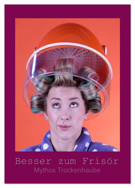 Besser zum Frisör - Mythos Trockenhaube (Tischkalender 2026 DIN A5 hoch), CALVENDO Monatskalender