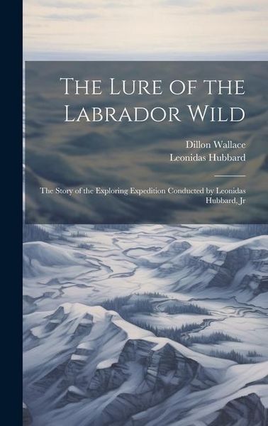 Produktbild: The Lure of the Labrador Wild