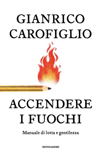 Produktbild: Accendere i fuochi. Manuale di lotta e gentilezza