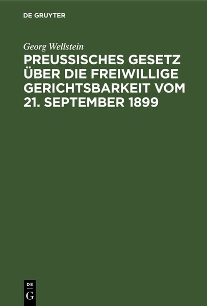 Produktbild: Preu&szlig;isches Gesetz über die freiwillige Gerichtsbarkeit vom 21. September 1899
