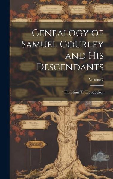 Produktbild: Genealogy of Samuel Gourley and his Descendants; Volume 2