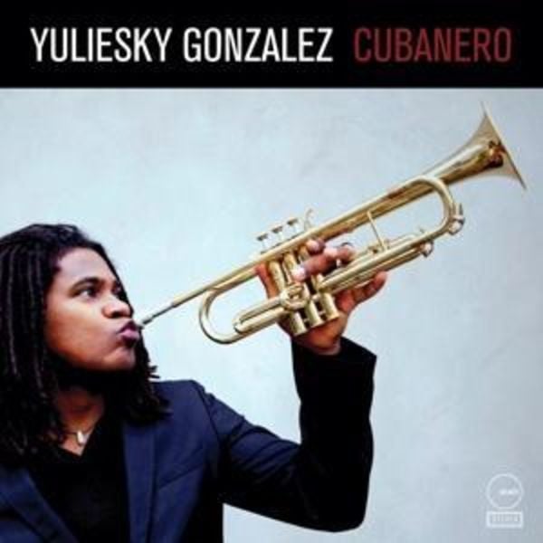 Cubanero - Yuliesky Gonzalez, CD