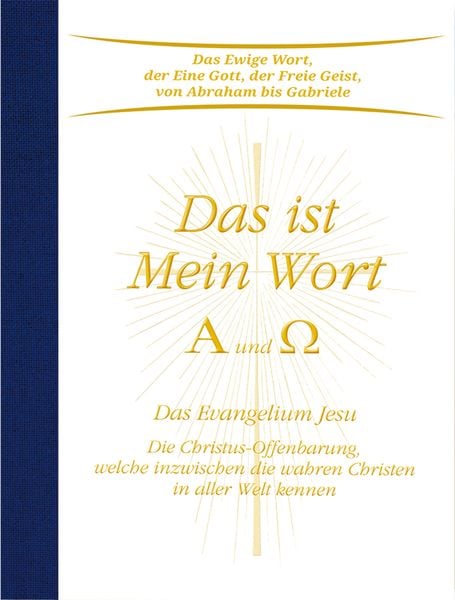 Produktbild: Das ist Mein Wort. Alpha und Omega. Das Evangelium Gottes