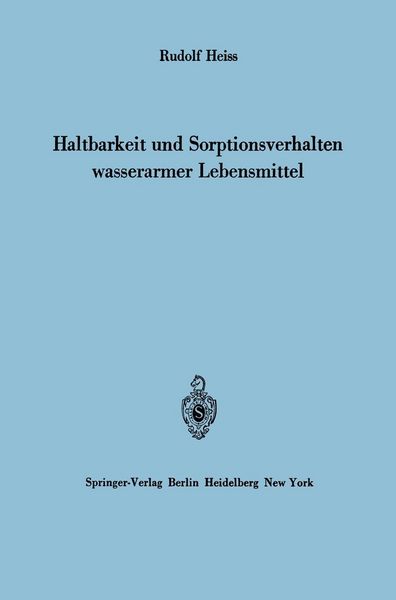 Produktbild: Haltbarkeit und Sorptionsverhalten wasserarmer Lebensmittel