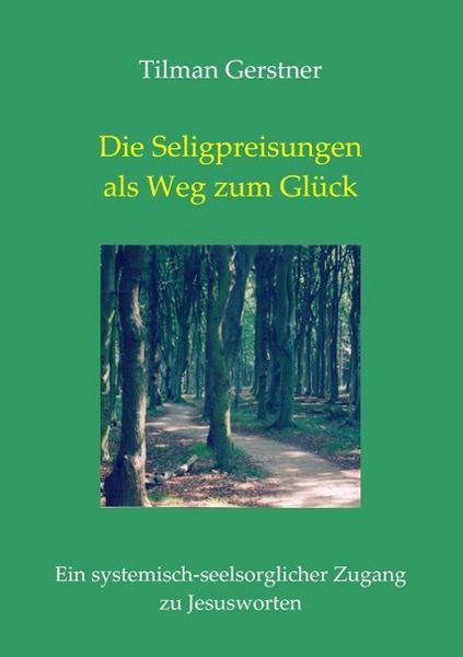 Produktbild: Die Seligpreisungen als Weg zum Gl&uuml;ck