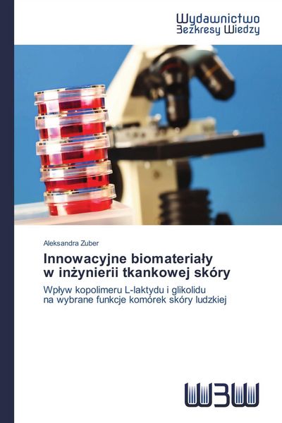 Produktbild: Innowacyjne biomateria&iquest;y w in&iquest;ynierii tkankowej sk&oacute;ry