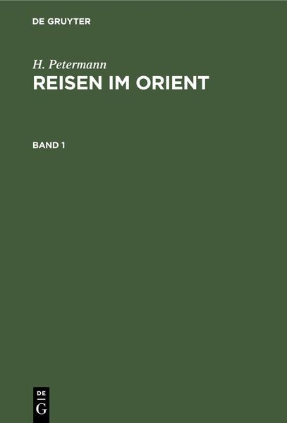 Produktbild: H. Petermann: Reisen im Orient. Band 1