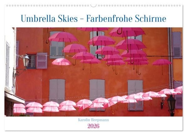 Produktbild: Umbrella Skies - Farbenfrohe Schirme (Wandkalender 2026 DIN A2 quer), CALVENDO Monatskalender