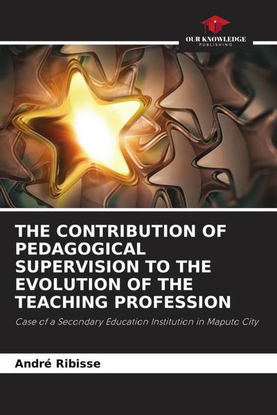 Produktbild: The Contribution Of Pedagogical Supervision To The Evolution Of The Teaching Profession