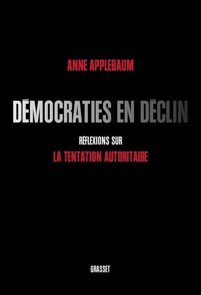 Produktbild: D&eacute;mocraties en d&eacute;clin : r&eacute;flexions sur la tentation autoritaire