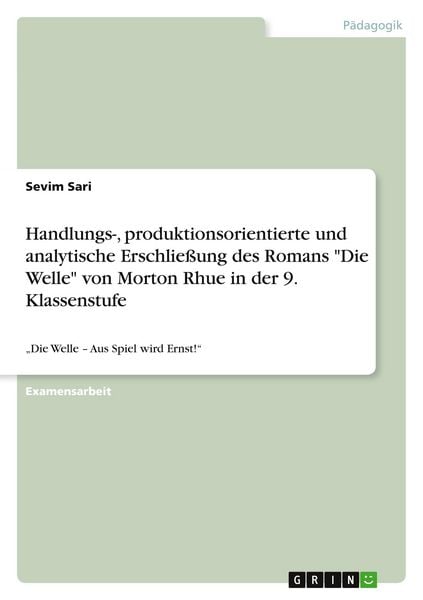 Produktbild: Handlungs-, produktionsorientierte und analytische Erschlie&szlig;ung des Romans "Die Welle" von Morton Rhue in der 9. Klassenstufe