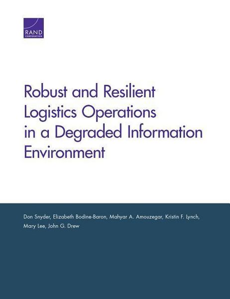 Produktbild: Robust and Resilient Logistics Operations in a Degraded Information Environment