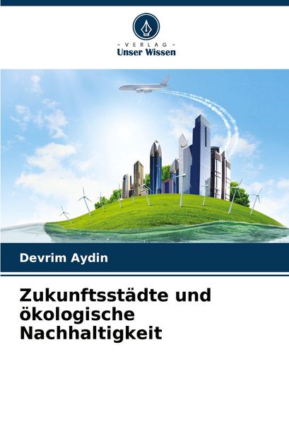 Produktbild: Zukunftsst&auml;dte und &ouml;kologische Nachhaltigkeit