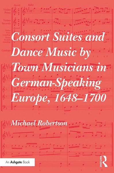 Produktbild: Consort Suites and Dance Music by Town Musicians in German-Speaking Europe, 1648-1700 PBD
