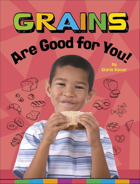 Produktbild: Grains Are Good for You!