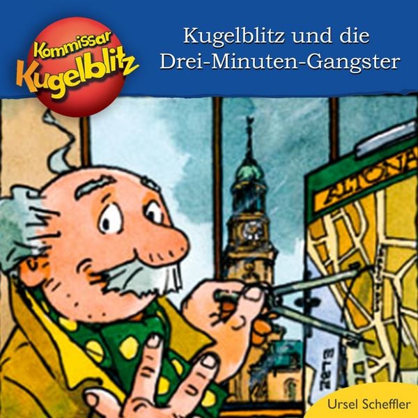 Produktbild: Kommissar Kugelblitz, Kommissar Kugelblitz und die Drei-Minuten-Gangster