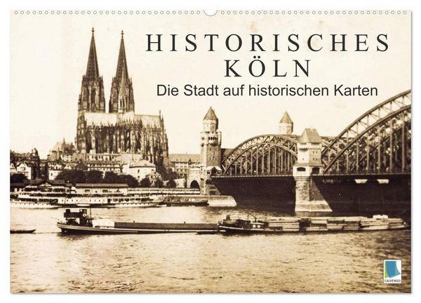 Produktbild: Historisches K&ouml;ln &ndash; Die Stadt auf historischen Karten (Wandkalender 2026 DIN A2 quer), CALVENDO Monatskalender
