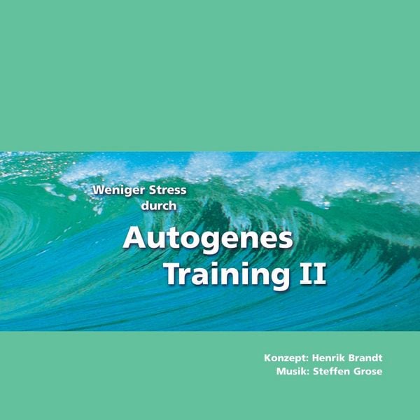 Weniger Stress durch Autogenes Training II - Henrik Brandt, Audio, 3661585769361