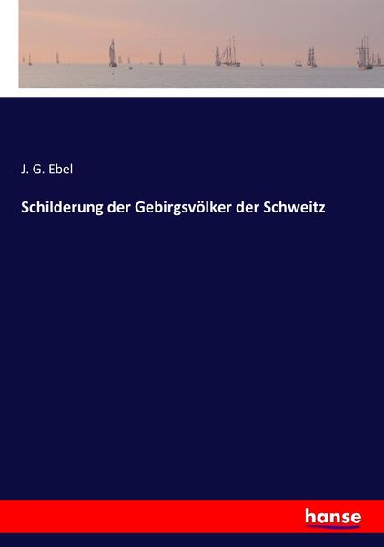 Produktbild: Schilderung der Gebirgsv&ouml;lker der Schweitz
