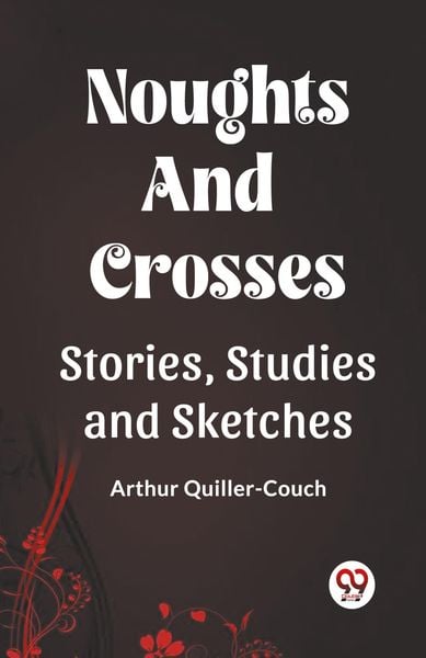 Produktbild: Noughts And Crosses Stories, Studies And Sketches