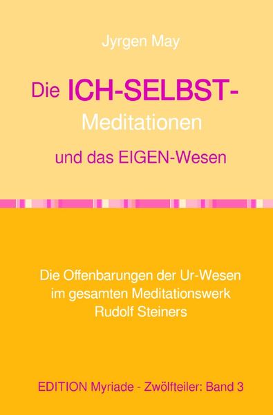 Produktbild: 3. Die ICH-SELBST-Meditationen und das Eigenwesen