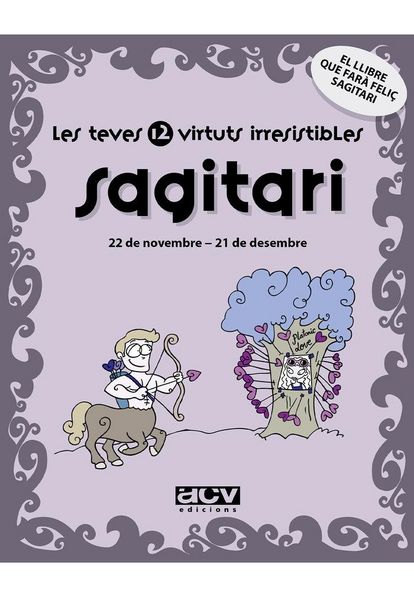 Produktbild: Les teves 12 virtuts irresistibles : sagitari