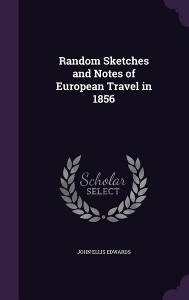 Produktbild: Random Sketches and Notes of European Travel in 1856