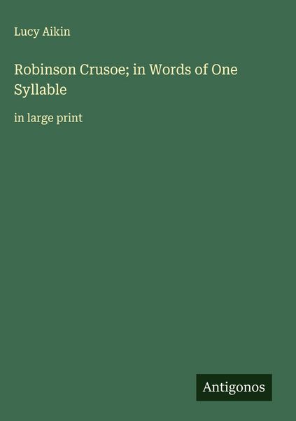Produktbild: Robinson Crusoe; in Words of One Syllable