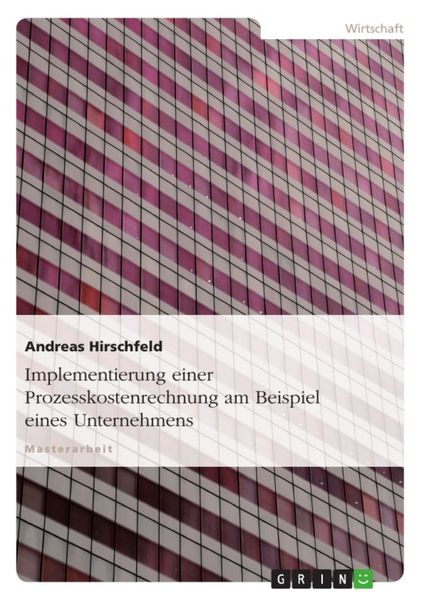 Produktbild: Implementierung einer Prozesskostenrechnung am Beispiel eines Unternehmens