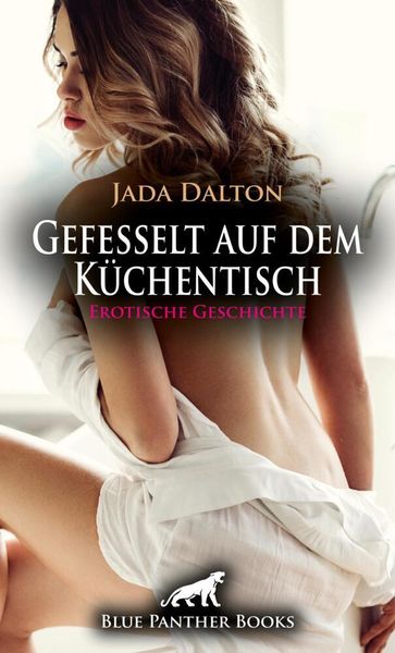 Produktbild: Gefesselt auf dem K&uuml;chentisch | Erotische Geschichte + 2 weitere Geschichten