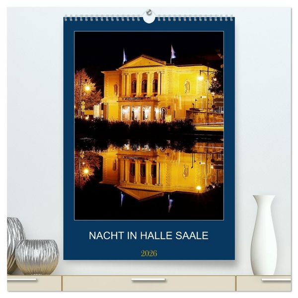 Produktbild: NACHT IN HALLE SAALE (hochwertiger Premium Wandkalender 2026 DIN A2 hoch), Kunstdruck in Hochglanz