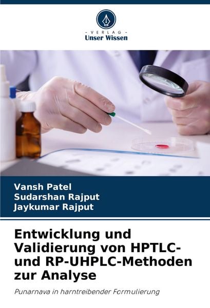 Produktbild: Entwicklung und Validierung von HPTLC- und RP-UHPLC-Methoden zur Analyse