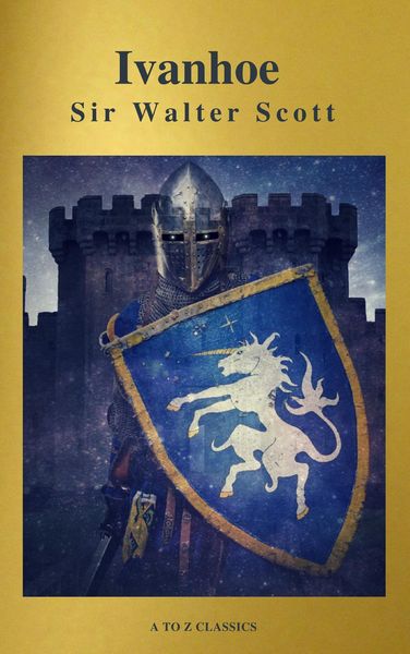 Produktbild: Ivanhoe ( With Introduction, Best Navigation, Active TOC) (A to Z Classics)