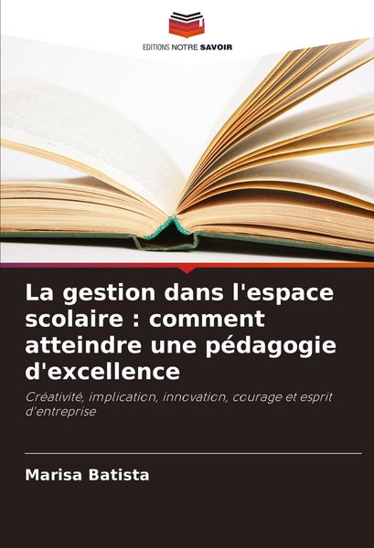 Produktbild: La gestion dans l'espace scolaire : comment atteindre une p&eacute;dagogie d'excellence