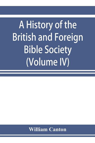 Produktbild: A history of the British and Foreign Bible Society (Volume IV)