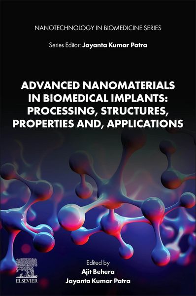 Produktbild: Advanced Nanomaterials in Biomedical Implants: Processing, Structures, Properties and, Applications