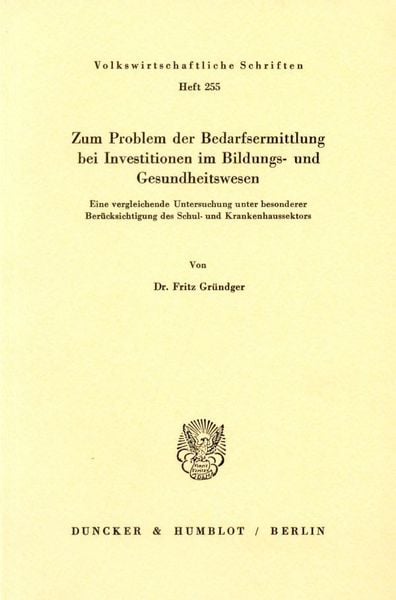 Produktbild: Zum Problem der Bedarfsermittlung bei Investitionen im Bildungs- und Gesundheitswesen.